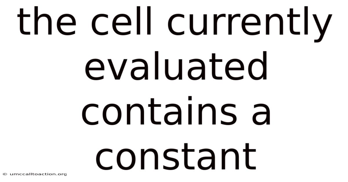 The Cell Currently Evaluated Contains A Constant