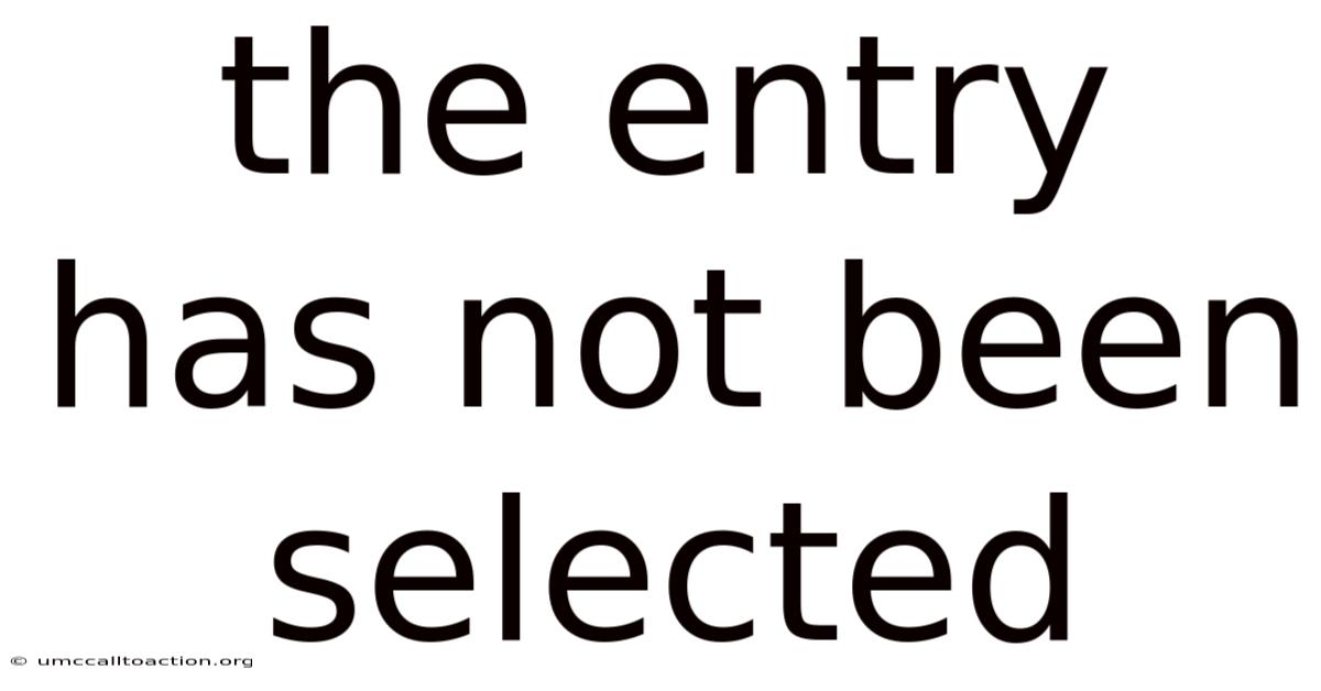 The Entry Has Not Been Selected