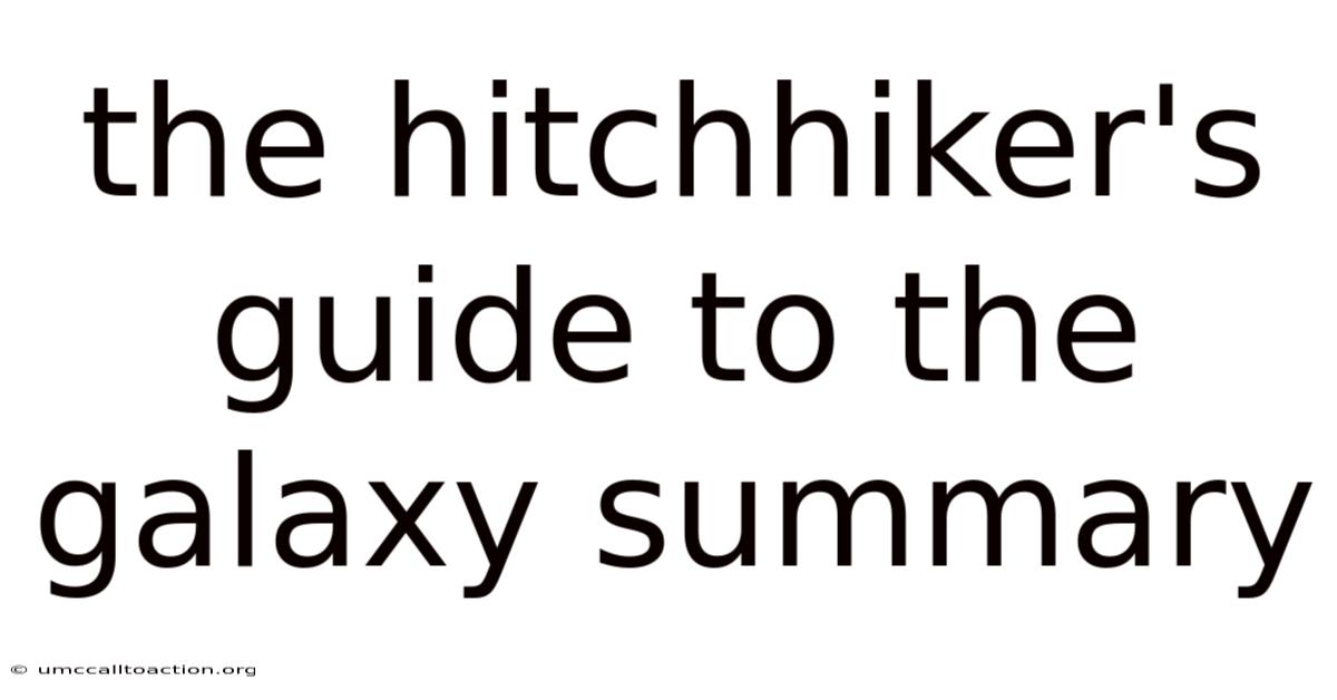 The Hitchhiker's Guide To The Galaxy Summary