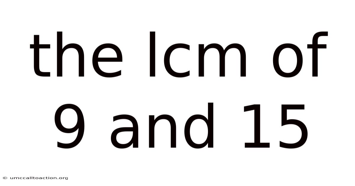 The Lcm Of 9 And 15
