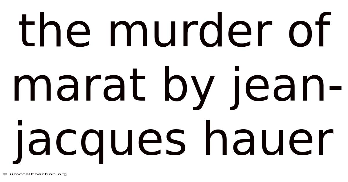 The Murder Of Marat By Jean-jacques Hauer