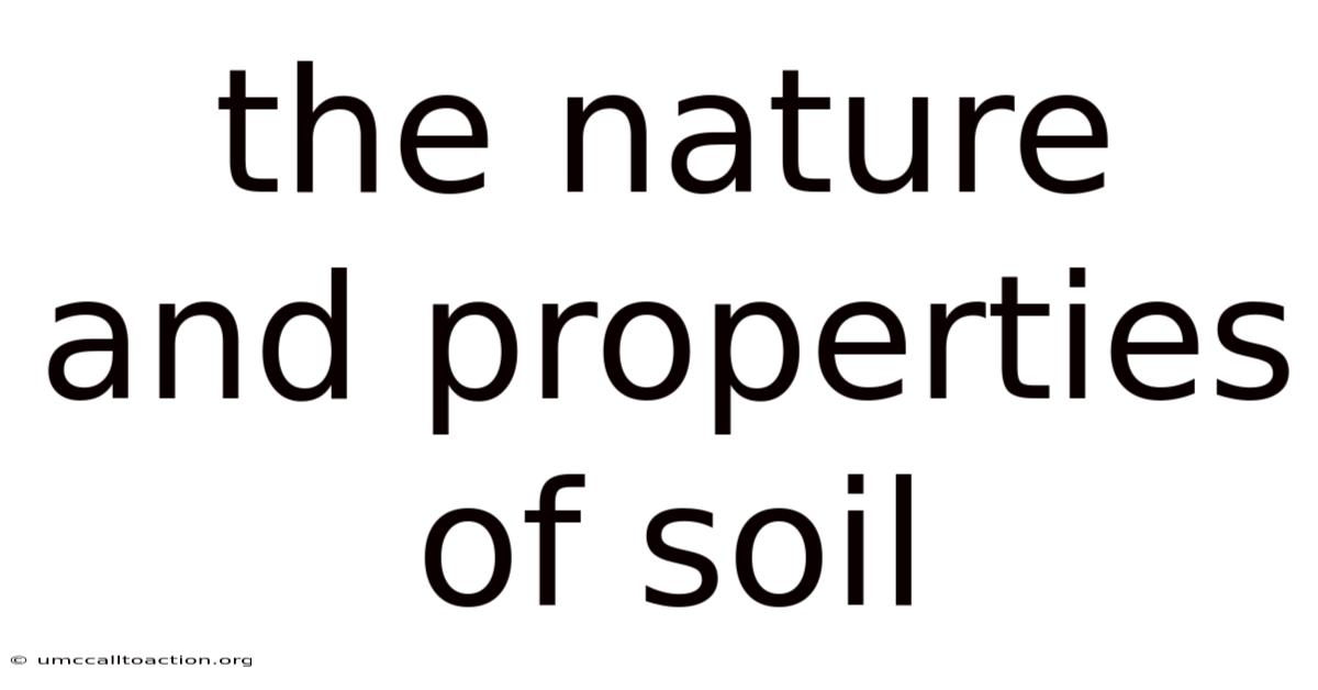 The Nature And Properties Of Soil