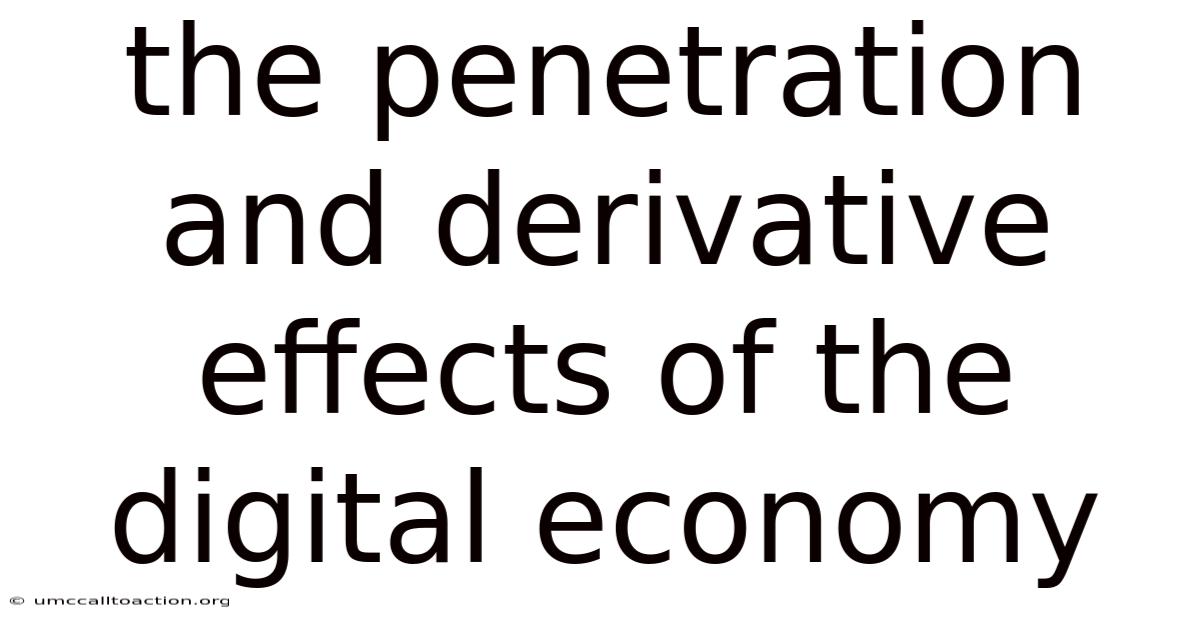 The Penetration And Derivative Effects Of The Digital Economy