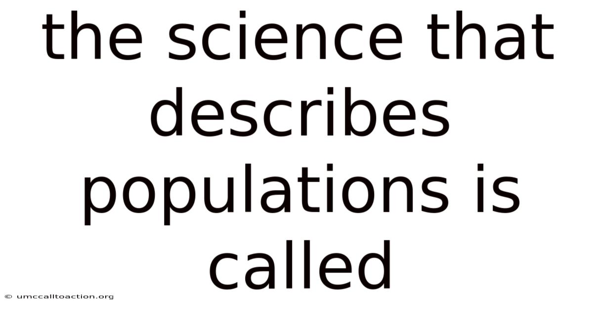 The Science That Describes Populations Is Called