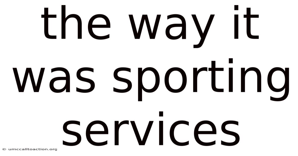 The Way It Was Sporting Services