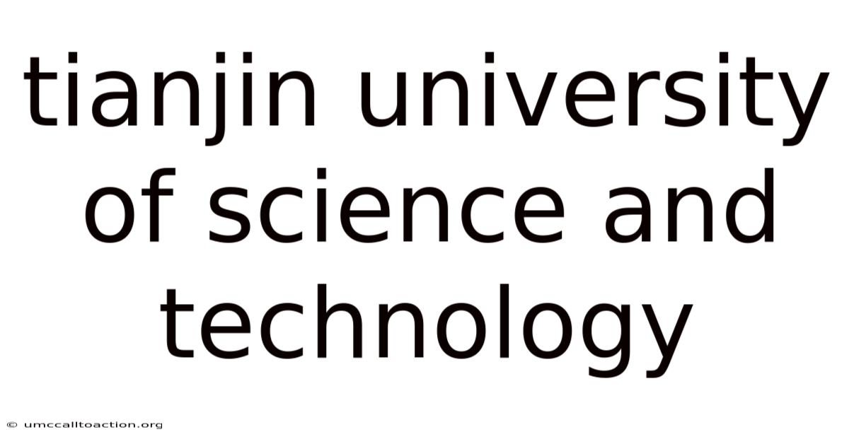 Tianjin University Of Science And Technology