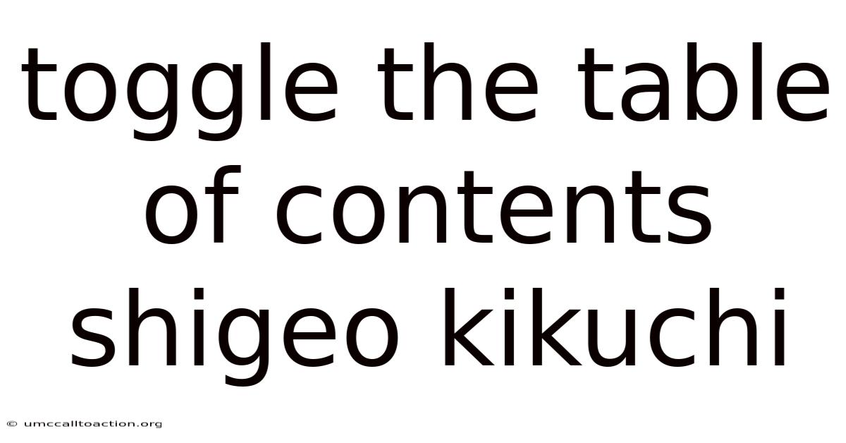 Toggle The Table Of Contents Shigeo Kikuchi