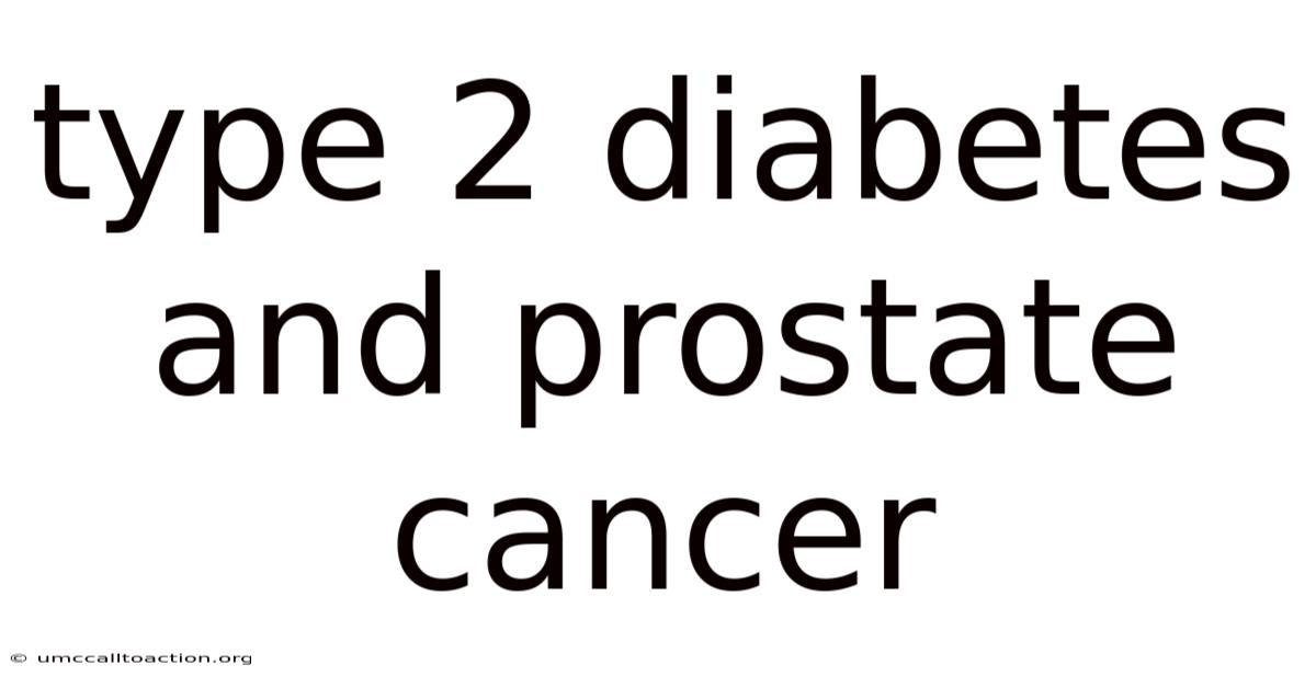 Type 2 Diabetes And Prostate Cancer