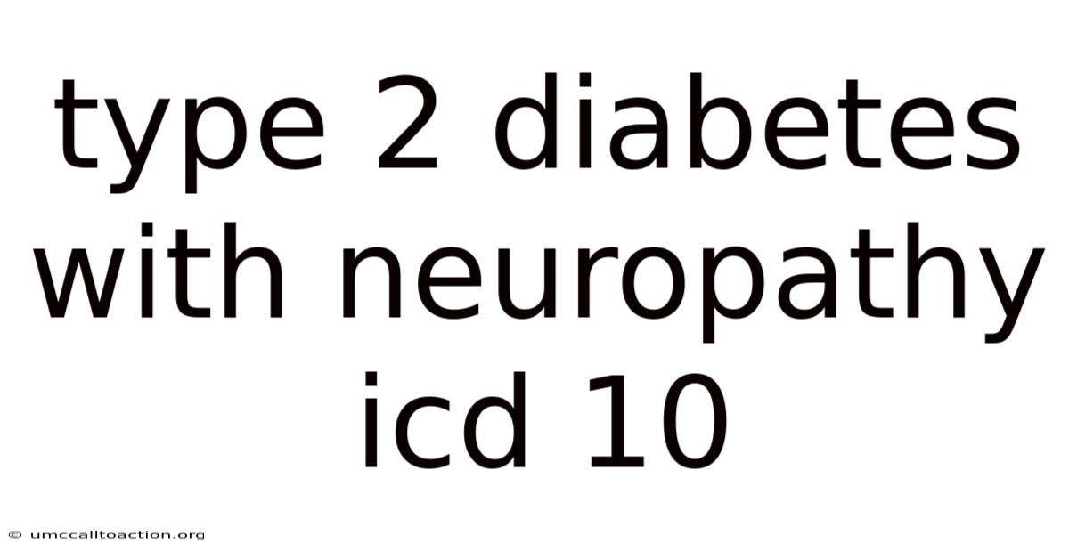 Type 2 Diabetes With Neuropathy Icd 10