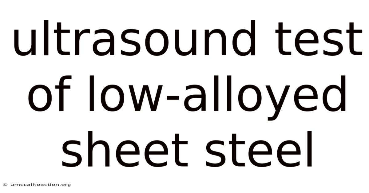 Ultrasound Test Of Low-alloyed Sheet Steel