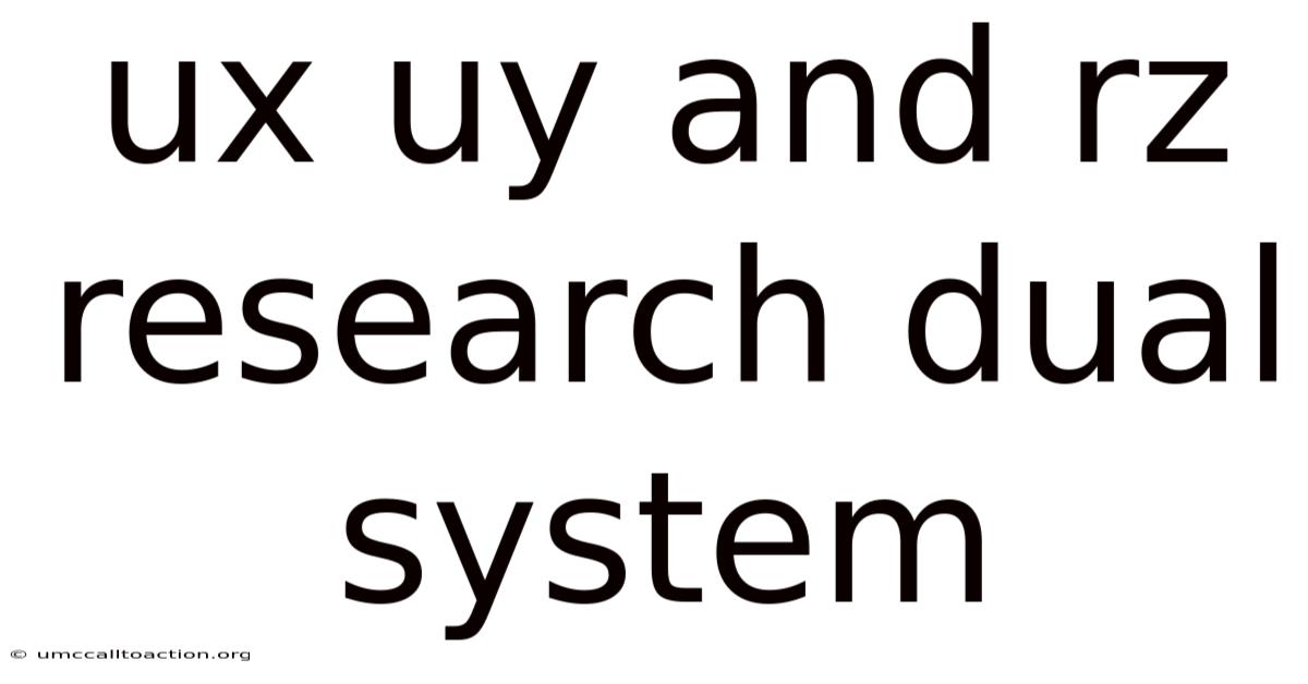 Ux Uy And Rz Research Dual System