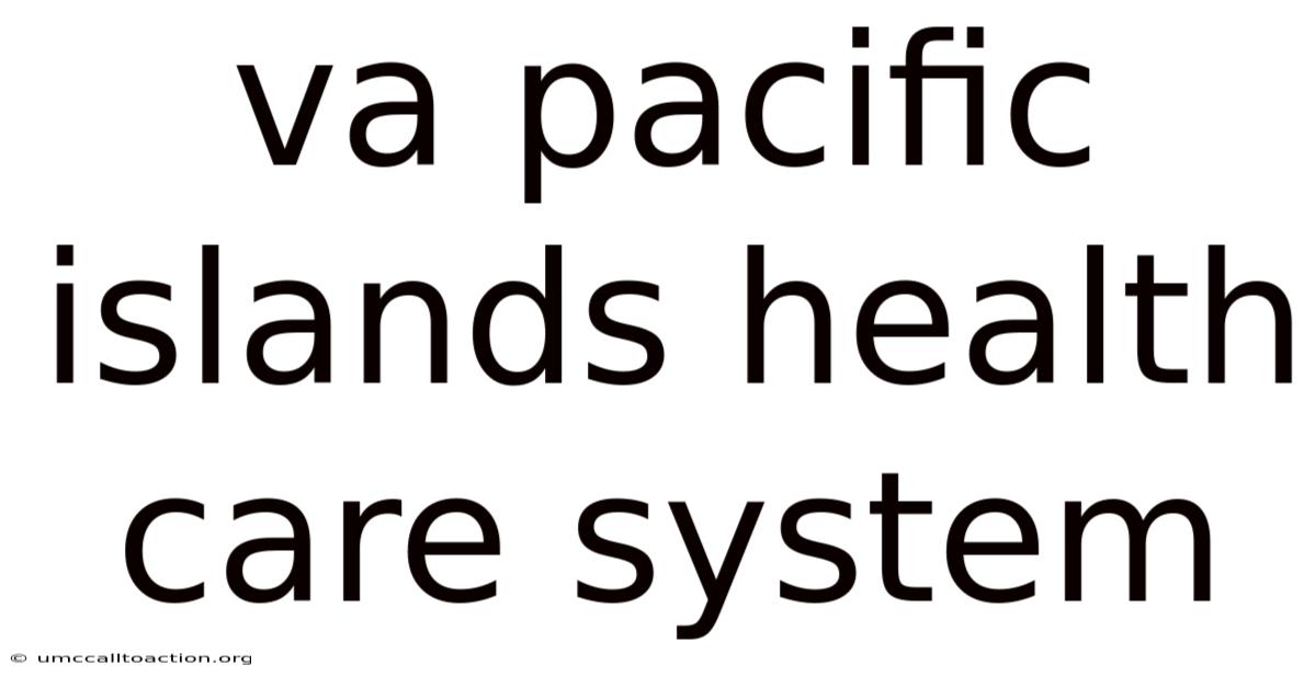 Va Pacific Islands Health Care System