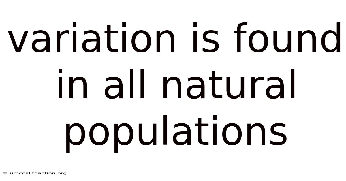 Variation Is Found In All Natural Populations