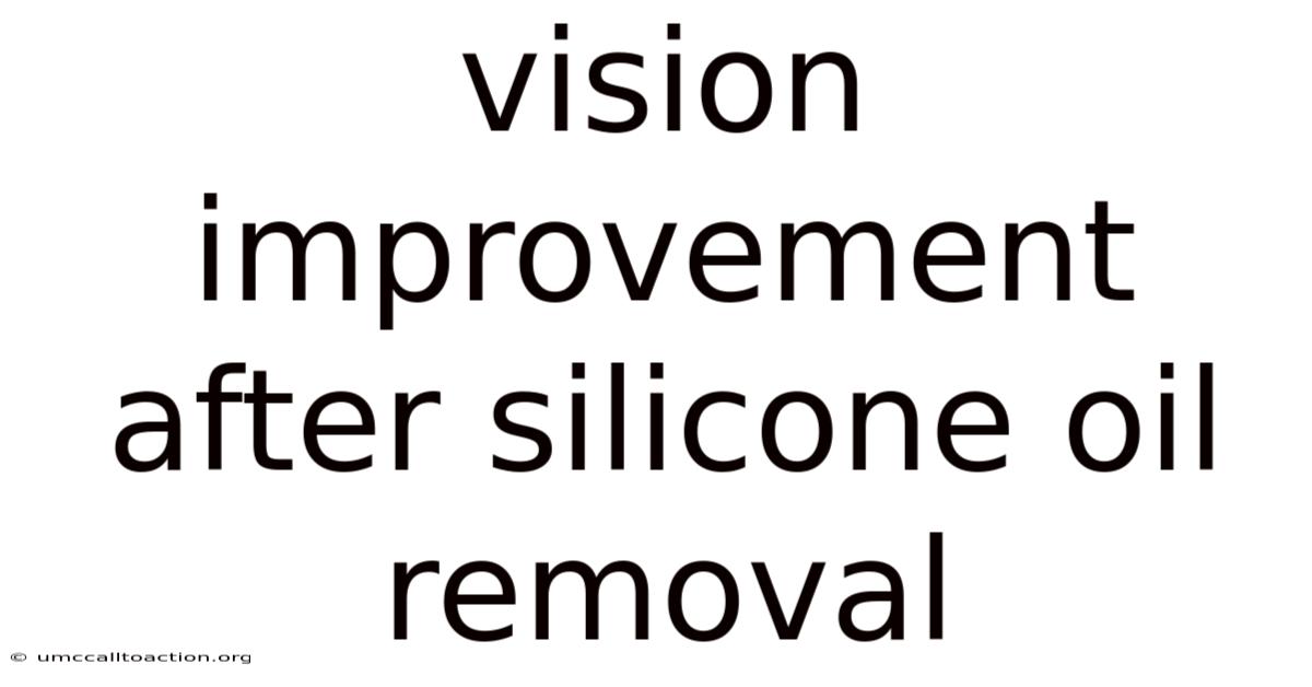 Vision Improvement After Silicone Oil Removal