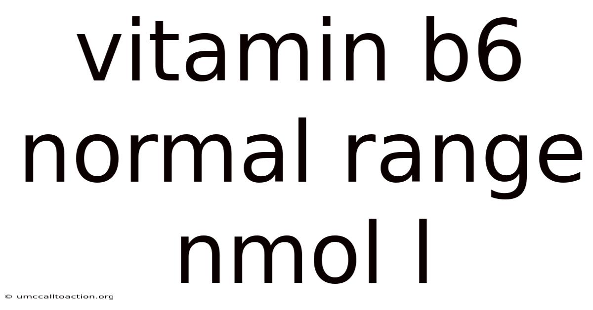 Vitamin B6 Normal Range Nmol L