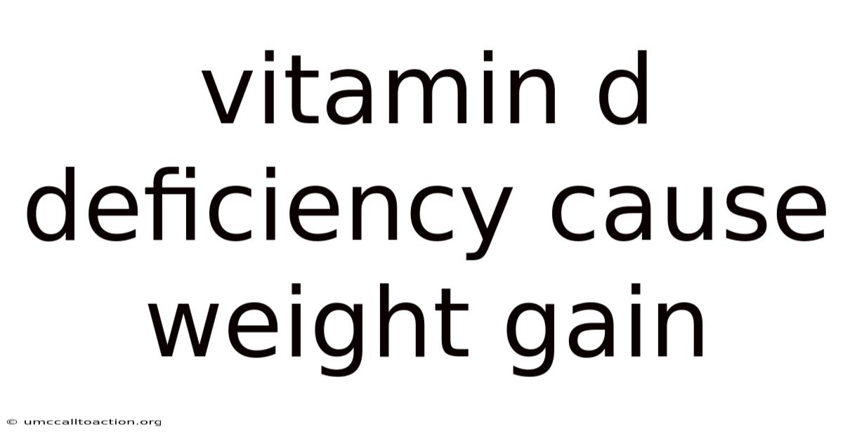 Vitamin D Deficiency Cause Weight Gain