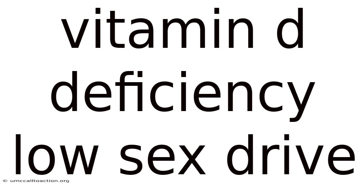 Vitamin D Deficiency Low Sex Drive