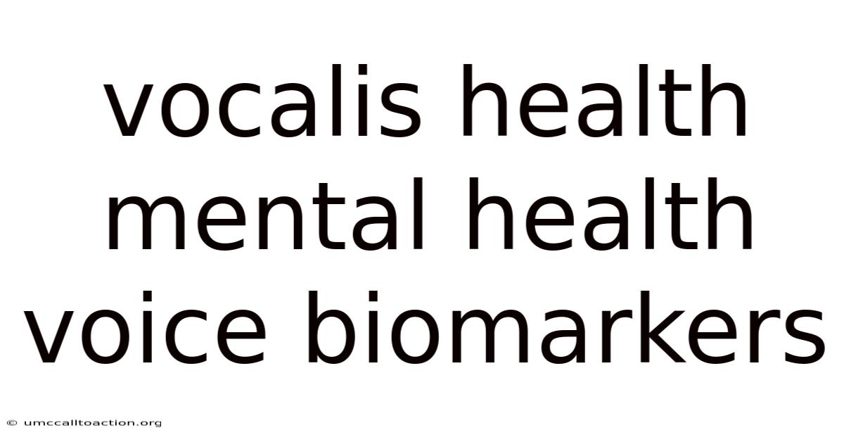 Vocalis Health Mental Health Voice Biomarkers