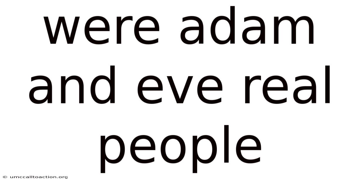 Were Adam And Eve Real People