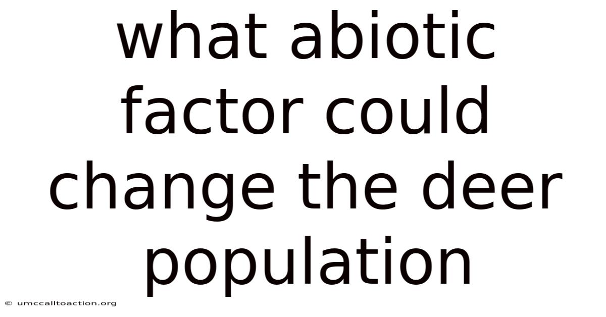 What Abiotic Factor Could Change The Deer Population