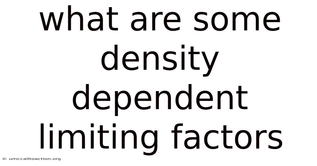 What Are Some Density Dependent Limiting Factors