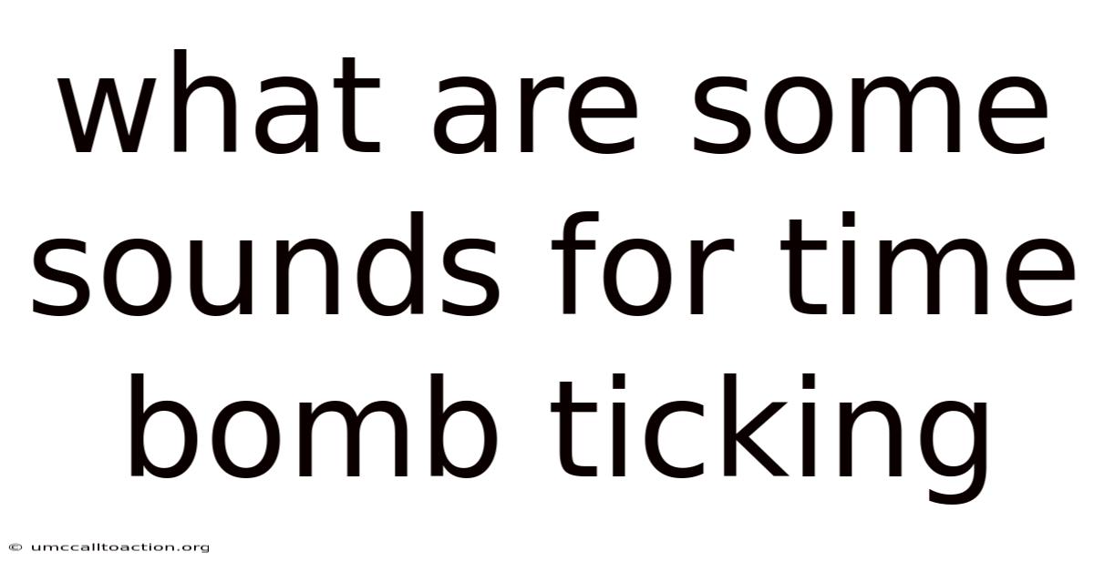 What Are Some Sounds For Time Bomb Ticking