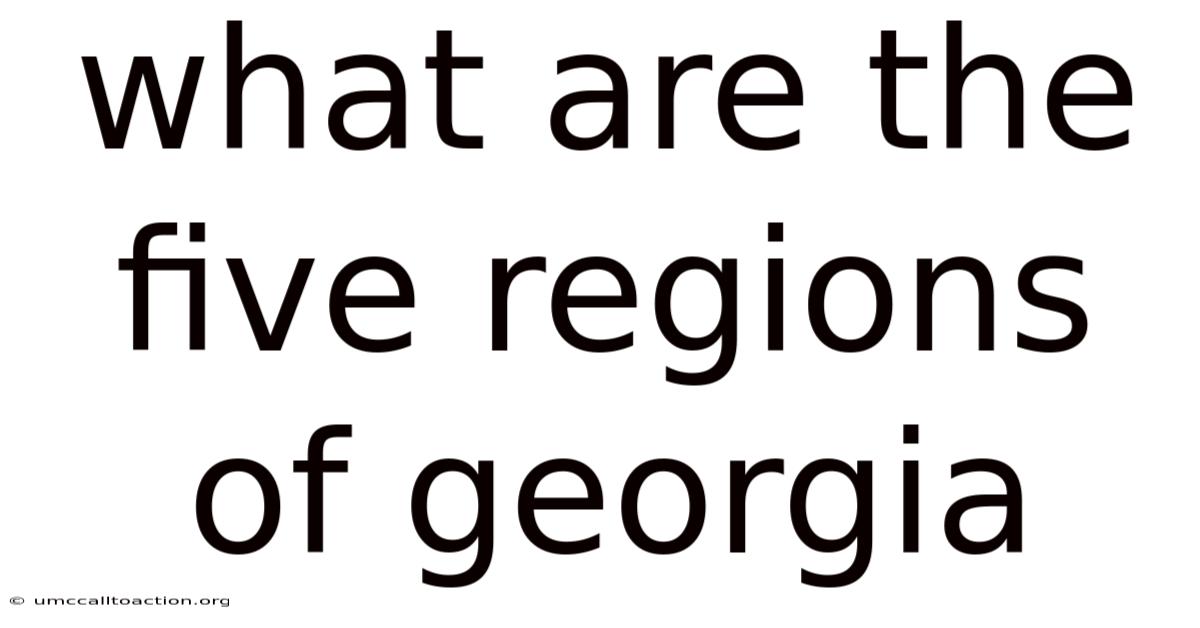 What Are The Five Regions Of Georgia