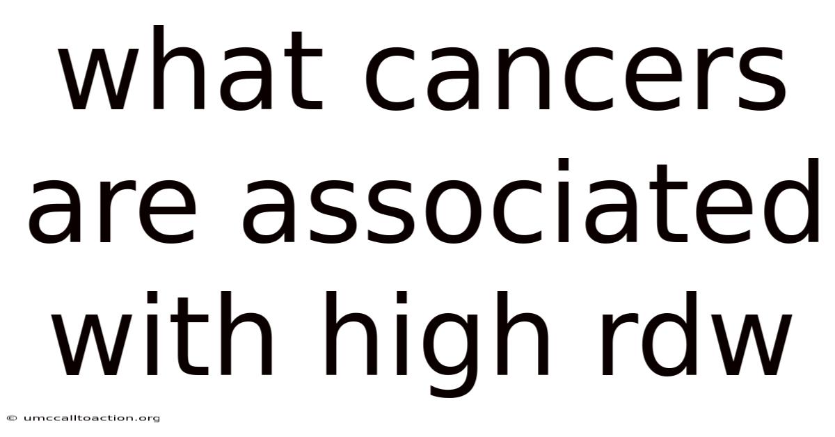 What Cancers Are Associated With High Rdw