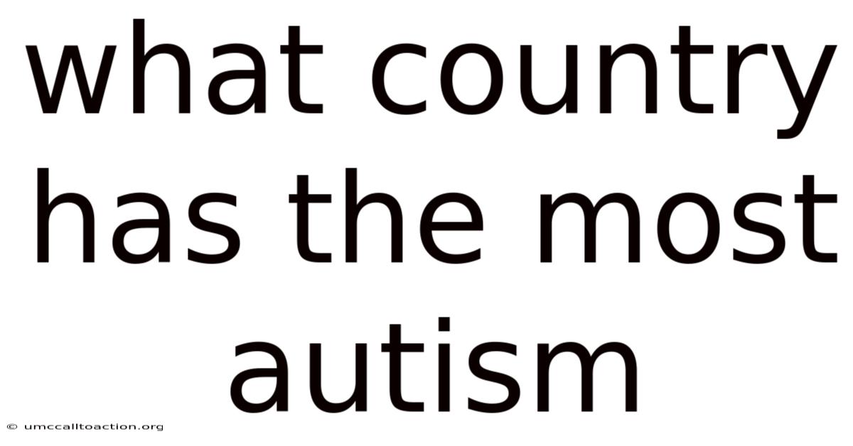 What Country Has The Most Autism