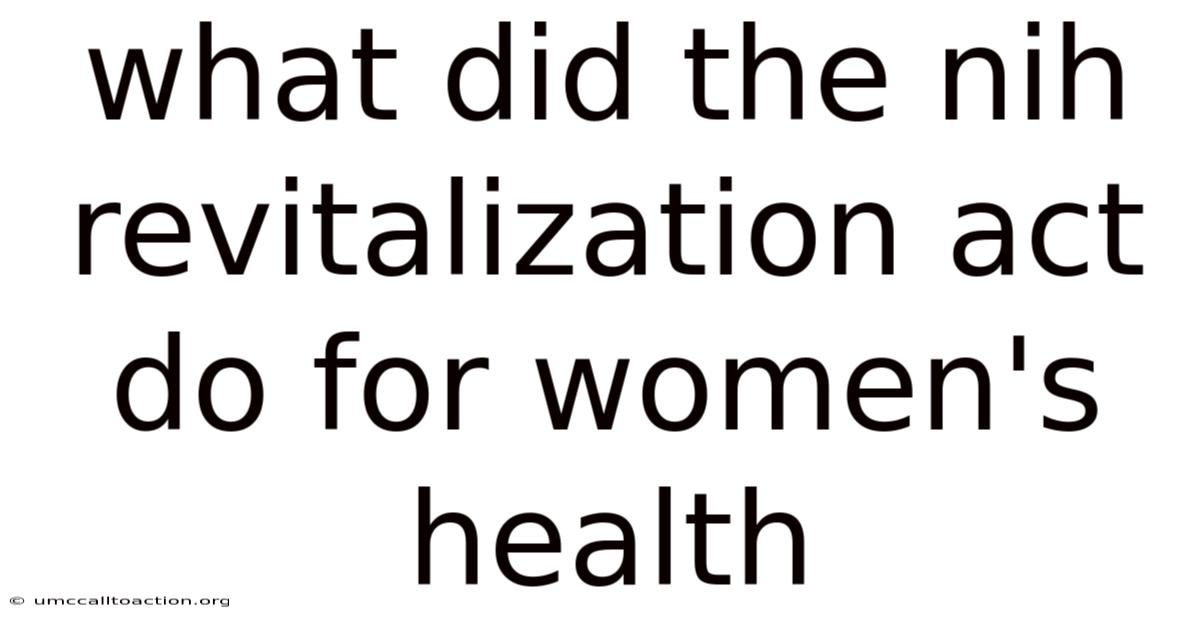 What Did The Nih Revitalization Act Do For Women's Health