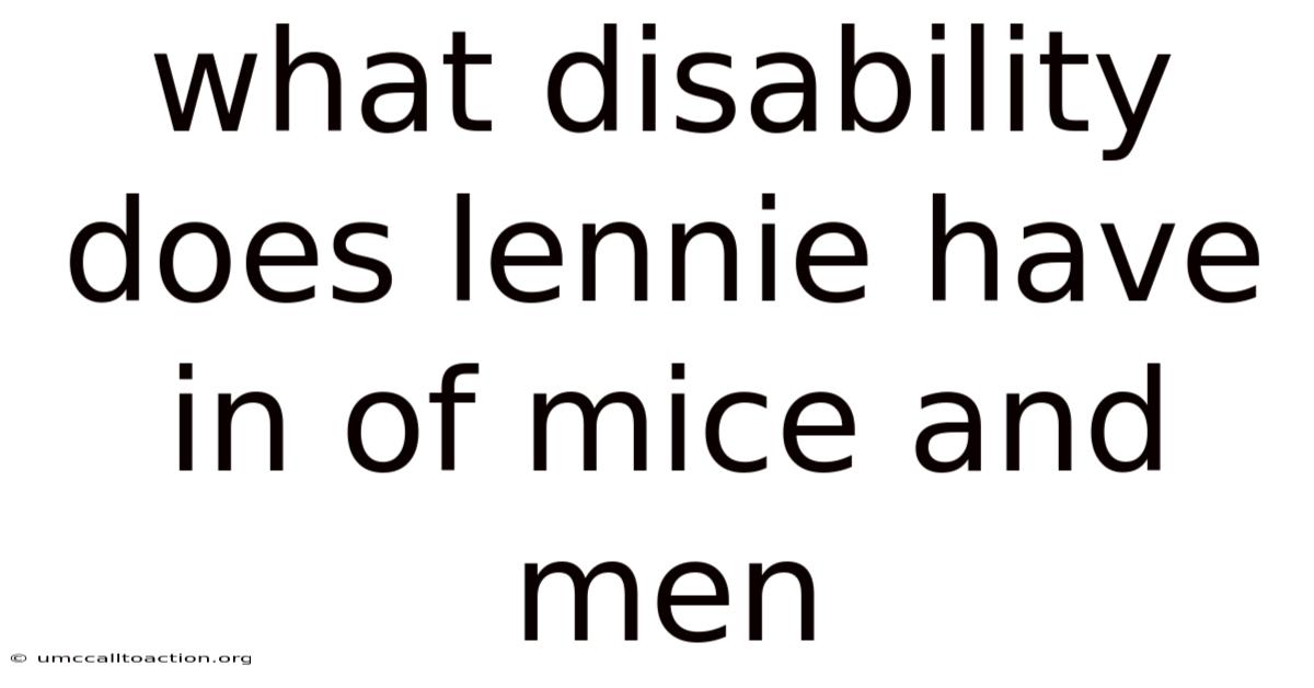 What Disability Does Lennie Have In Of Mice And Men