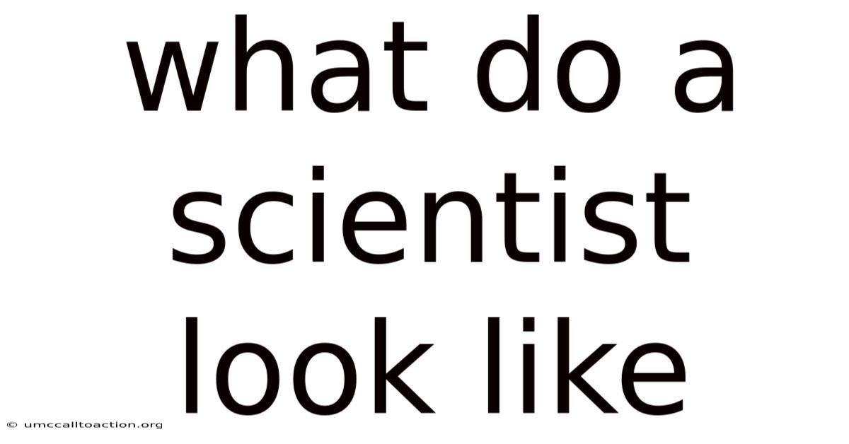 What Do A Scientist Look Like