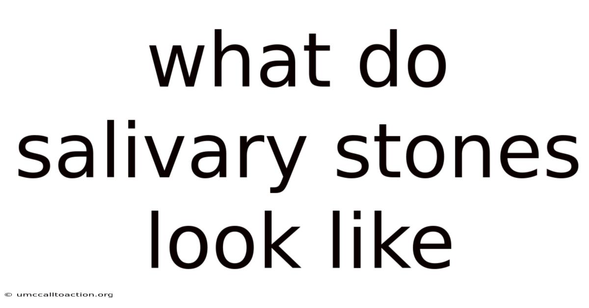 What Do Salivary Stones Look Like