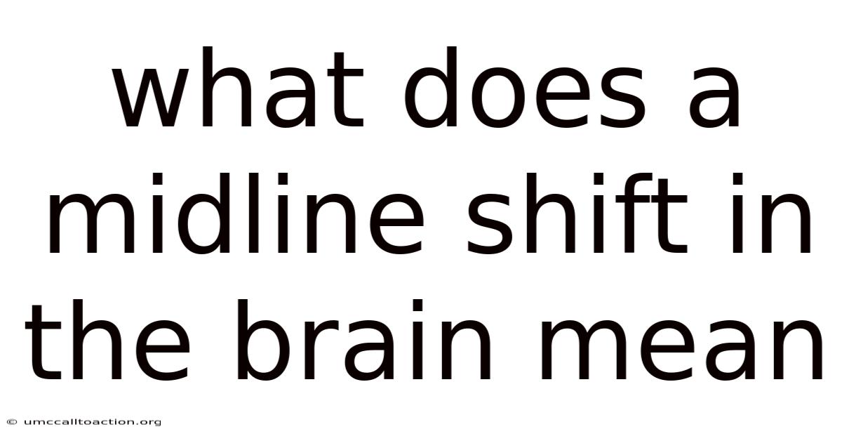 What Does A Midline Shift In The Brain Mean