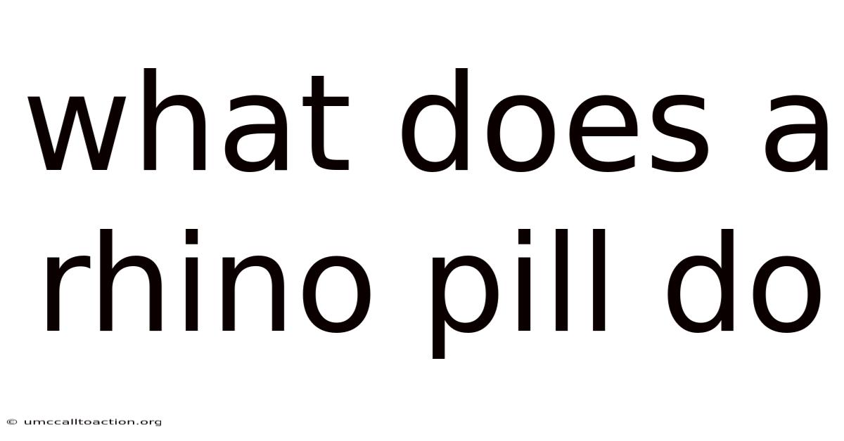 What Does A Rhino Pill Do