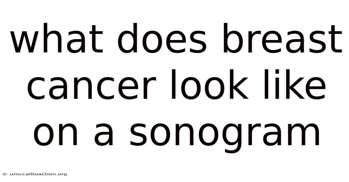 What Does Breast Cancer Look Like On A Sonogram