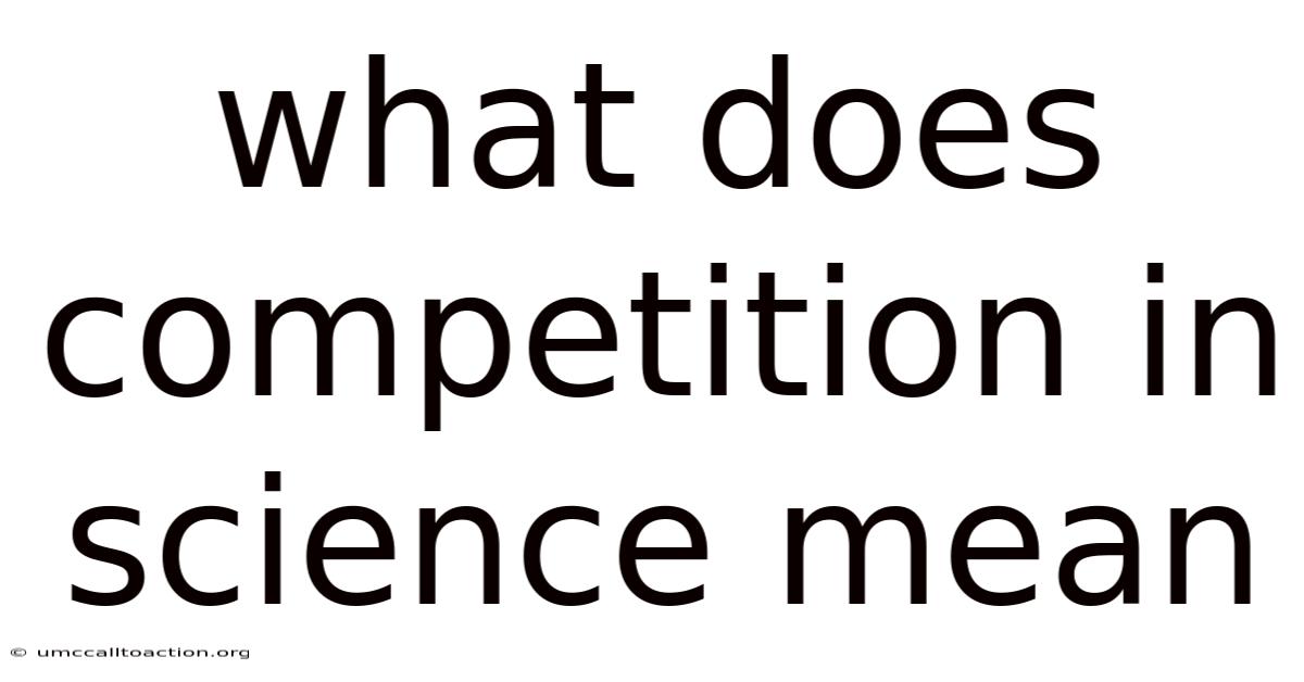 What Does Competition In Science Mean