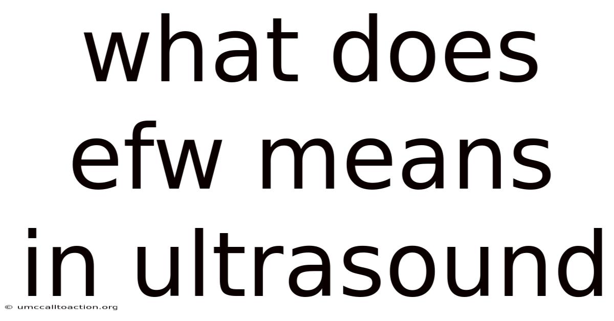 What Does Efw Means In Ultrasound