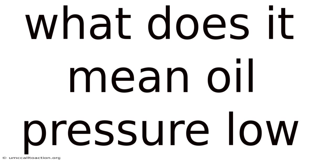 What Does It Mean Oil Pressure Low