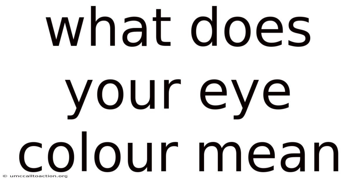 What Does Your Eye Colour Mean