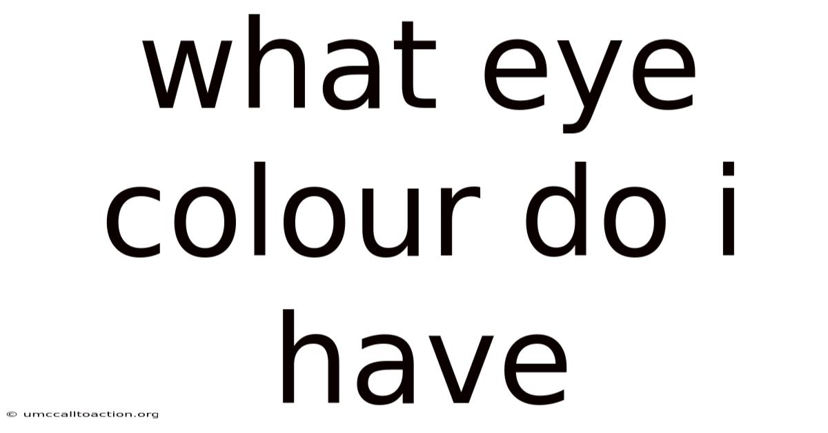 What Eye Colour Do I Have