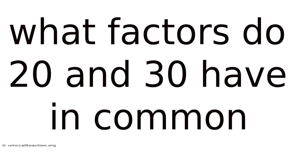 What Factors Do 20 And 30 Have In Common