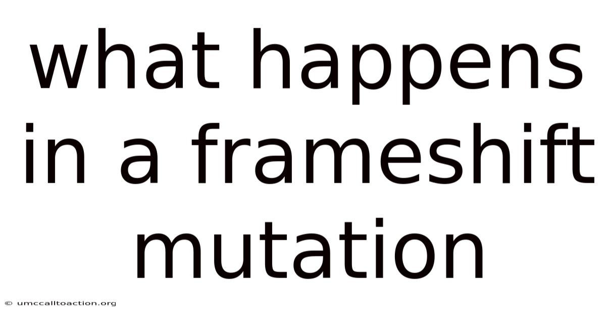 What Happens In A Frameshift Mutation