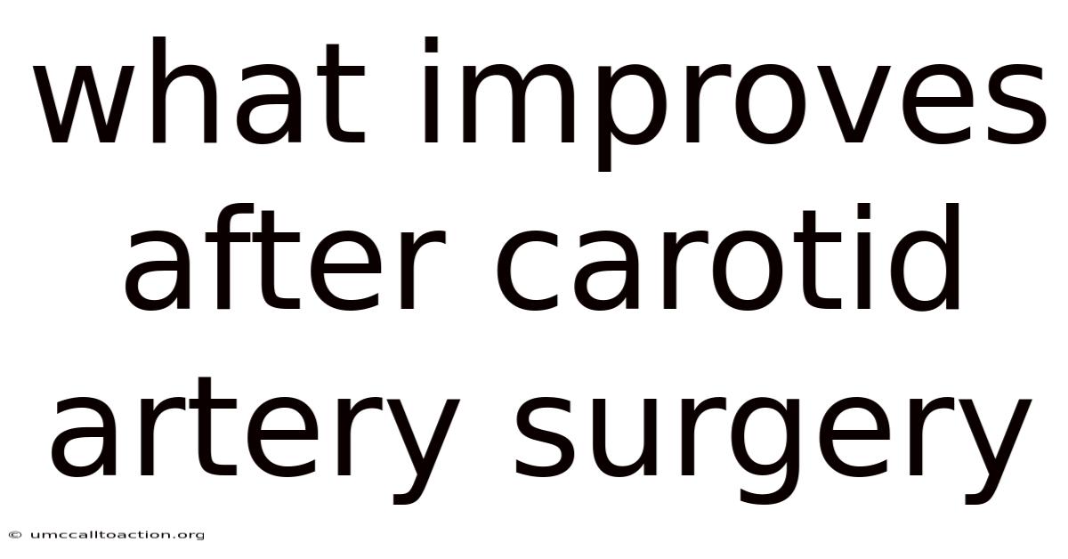 What Improves After Carotid Artery Surgery