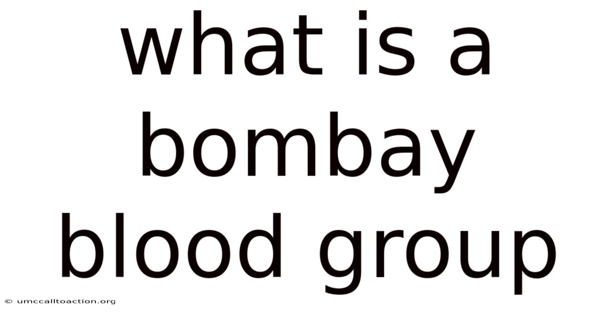 What Is A Bombay Blood Group