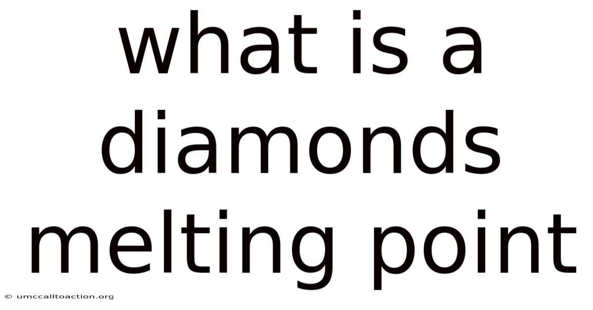 What Is A Diamonds Melting Point