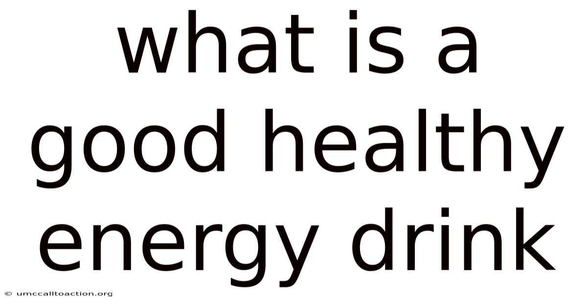 What Is A Good Healthy Energy Drink