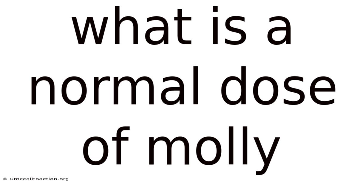 What Is A Normal Dose Of Molly