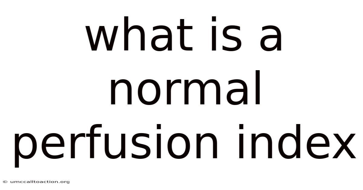 What Is A Normal Perfusion Index