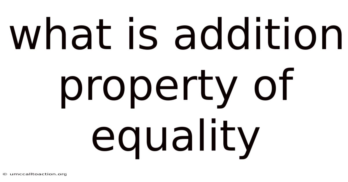 What Is Addition Property Of Equality